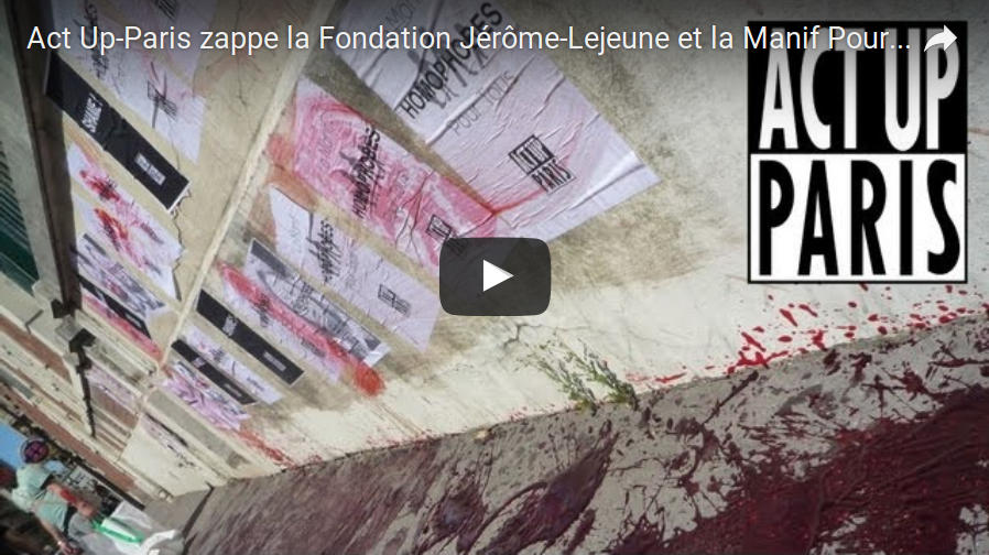 Act Up-Paris zappe la Fondation Jérôme-Lejeune et la Manif Pour Tous
